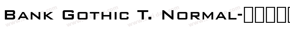 Bank Gothic T. Normal字体转换